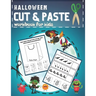 Halloween Cut & Paste Workbook for Kids: Activity Puzzle Book for Preschool Children Scissor Skills Kids