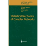 Statistical Mechanics of Complex Networks