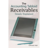 The Accounting Tabloid: Receivables, Simply Explained