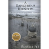 A Dangerous Identity