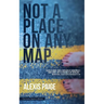 Not a Place on Any Map