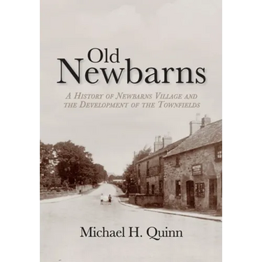 Old Newbarns: A History of Newbarns Village and the Development of the Townfields