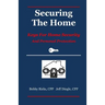 Securing the Home: Keys for Home Security and Personal Protection