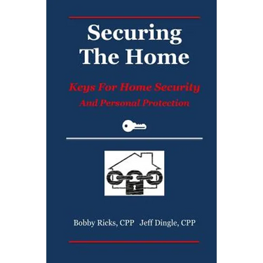 Securing the Home: Keys for Home Security and Personal Protection