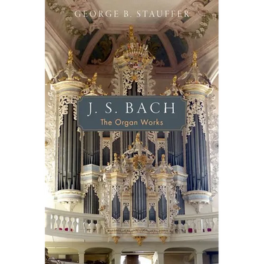 J. S. Bach: The Organ Works
