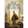 The Way Between the Worlds