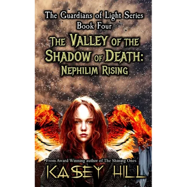 The Valley of the Shadow of Death: Nephilim Rising