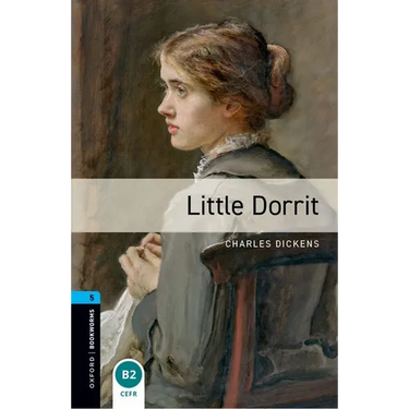 Oxford Bookworms Library: Level 5: : Little Dorrit