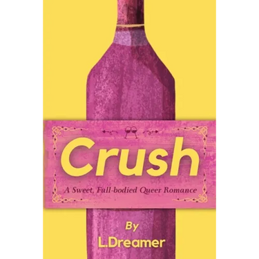 Crush: A Sweet, Full-bodied Queer Romance