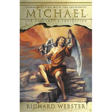 Communicating with Archangel Michael: For Guidance & Protection