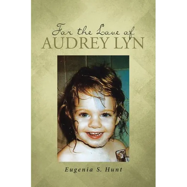 For the Love of Audrey Lyn