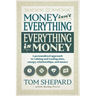 Money isn't Everything, Everything is Money