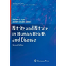 Nitrite and Nitrate in Human Health and Disease