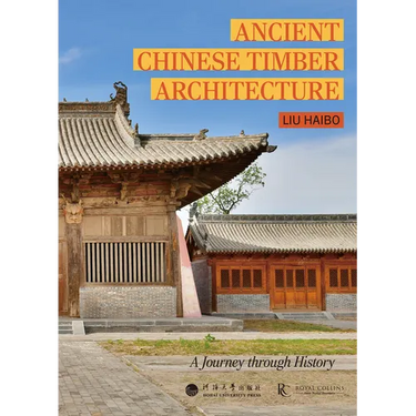 Ancient Chinese Timber Architecture: A Journey Through History