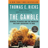 The Gamble: General Petraeus and the American Military Adventure in Iraq