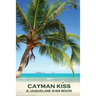 Cayman Kiss