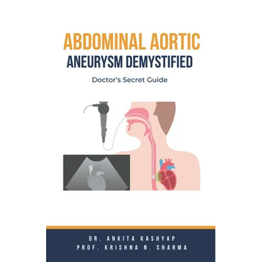 Abdominal Aortic Aneurysm Demystified: Doctor's Secret Guide