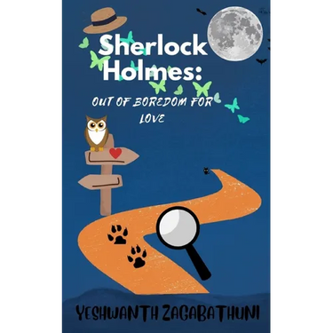 Sherlock Holmes: Out of Boredom for Love