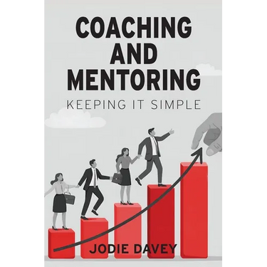 Coaching and Mentoring: Keeping It Simple