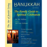 Hanukkah (Second Edition): The Family Guide to Spiritual Celebration