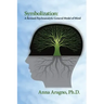 Symbolization: A Revised Psychoanalytic General Model of Mind
