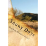 Sunny Days: The Story of a Digital Soul