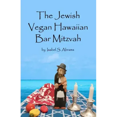 The Jewish Vegan Hawaiian Bar Mitzvah