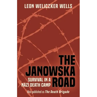 The Janowska Road: Survival in a Nazi Death Camp