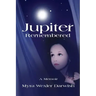 Jupiter Remembered: A Memoir