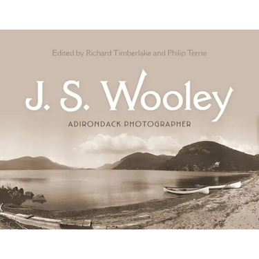 J. S. Wooley: Adirondack Photographer