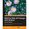 RESTful Web API Design with Node.js - Second Edition: A step-by-step guide in the RESTful world of Node.js.