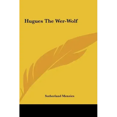 Hugues the Wer-Wolf