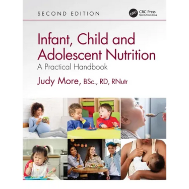 Infant, Child and Adolescent Nutrition: A Practical Handbook