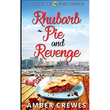 Rhubarb Pie and Revenge