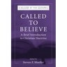 Called to Believe: A Brief Introduction to Christian Doctrine