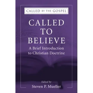 Called to Believe: A Brief Introduction to Christian Doctrine