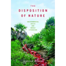 The Disposition of Nature: Environmental Crisis and World Literature