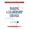 Making a Leadership Change: How Organizations and Leaders Can Handle Leadership Transitions Sucessfully