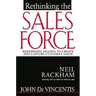 Rethinking the Sales Force: Redefining Selling to Create and Capture Customer Value