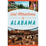 Lost Attractions of Alabama