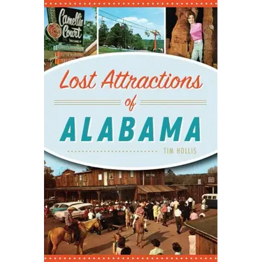 Lost Attractions of Alabama