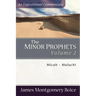 The Minor Prophets: Micah-Malachi