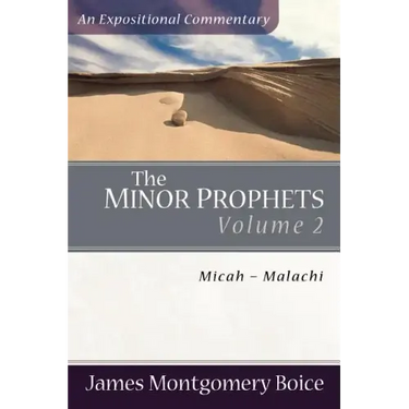 The Minor Prophets: Micah-Malachi