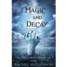 Magic and Decay