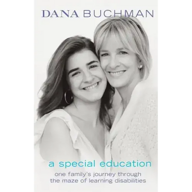 A Special Education: One Family's Journey Through the Maze of Learning Disabilities