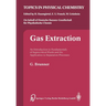 Gas Extraction: An Introduction to Fundamentals of Supercritical Fluids and the Application to Separation Processes