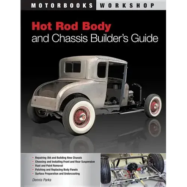 Hot Rod Body and Chassis Builder's Guide