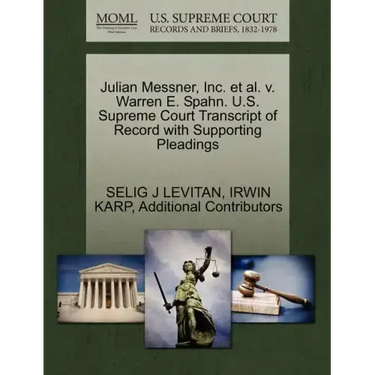 Julian Messner, Inc. et al. V. Warren E. Spahn. U.S. Supreme Court Transcript of Record with Supporting Pleadings
