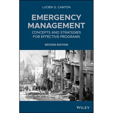 Emergency Management: Concepts and Strategies for Effective Programs