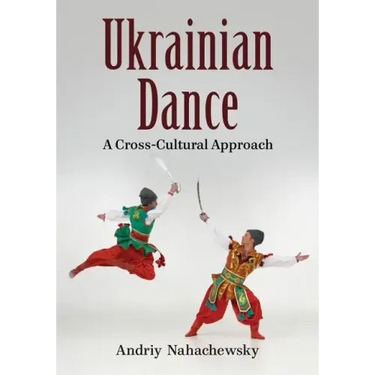 Ukrainian Dance: A Cross-Cultural Approach